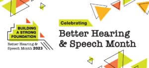 Better Hearing and Speech Month flyer